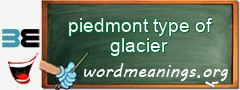 WordMeaning blackboard for piedmont type of glacier